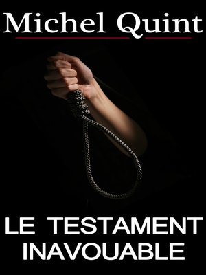 cover image of Le Testament inavouable